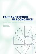 Fact and Fiction in Economics edito da Cambridge University Press
