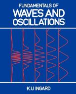 Fundamentals of Waves and Oscillations di K. U. Ingard edito da Cambridge University Press