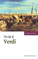 The Life of Verdi di John Rosselli edito da Cambridge University Press