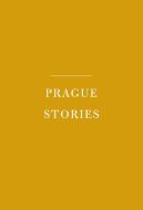 Prague Stories edito da EVERYMANS LIB