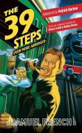 The 39 Steps, Even More Abridged di Patrick Barlow edito da Samuel French, Inc.
