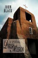 A "Special Parish Mission" di John Black edito da iUniverse