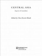 Central Asia di Tom Everett-Heath edito da Routledge