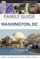 Family Guide Washington, DC di EYEWITNESS DK edito da DK Publishing (Dorling Kindersley)
