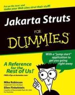 Jakarta Struts For Dummies di Mike Robinson, Ellen Finkelstein edito da John Wiley & Sons Inc