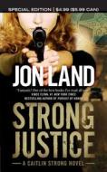 Strong Justice di Jon Land edito da Forge
