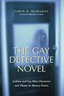 The Gay Detective Novel di Judith A. Markowitz edito da McFarland