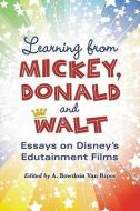 Learning from Mickey, Donald and Walt di A. Bowdoin Van Riper edito da McFarland