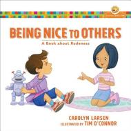 Being Nice to Others di Carolyn Larsen edito da Baker Publishing Group