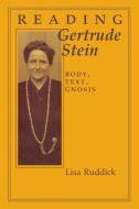 Reading Gertrude Stein di Lisa Cole Ruddick edito da Cornell University Press