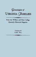 Genealogies of Virginia Families from the William and Mary College Quarterly Historical Magazine. In Five Volumes. Volum di Virginia edito da Clearfield
