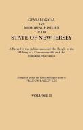 Genealogical and Memorial History of the State of New Jersey. In Four Volumes. Volume II edito da Clearfield