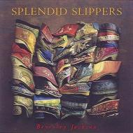Splendid Slippers di Beverly Jackson edito da Ten Speed Press