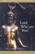Lord, Who Are You?: The Names of Christ di Jorge Cardinal Medina Estevez, Eladia Gomez-Posthill edito da IGNATIUS PR