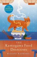 The Kamogawa Food Detectives di Hisashi Kashiwai edito da Pan Macmillan