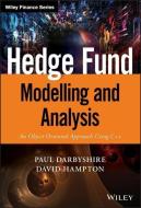 Hedge Fund Modelling and Analysis di Paul Darbyshire, David Hampton edito da John Wiley & Sons Inc