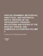 English Grammar Volume 2 di Eduard Adolf Ferdinand Maetzner edito da Rarebooksclub.com