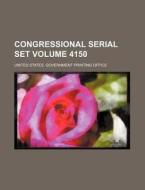 Congressional Serial Set Volume 4150 di United States Government Office edito da Rarebooksclub.com