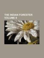 The Indian Forester Volume 9 di Books Group edito da Rarebooksclub.com