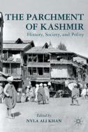 The Parchment of Kashmir: History, Society, and Polity di Nyla Ali Khan edito da SPRINGER NATURE