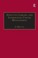 Effective Library and Information Centre Management di Jo Bryson edito da Taylor & Francis Ltd