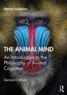 The Animal Mind di Kristin Andrews edito da Taylor & Francis Ltd