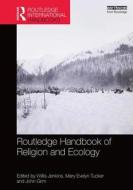 Routledge Handbook of Religion and Ecology edito da ROUTLEDGE