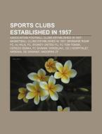 Sports Clubs Established In 1957: Clg Eo di Books Llc edito da Books LLC, Wiki Series