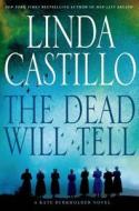 The Dead Will Tell di Linda Castillo edito da Minotaur Books