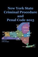 New York State Criminal Procedure and Penal Code 2015 di John Snape edito da Lulu.com