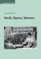 Verdi, Opera, Women di Susan Rutherford edito da Cambridge University Press