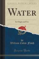 Water di William Coles-Finch edito da Forgotten Books