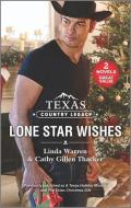 Texas Country Legacy: Lone Star Wishes di Linda Warren, Cathy Gillen Thacker edito da HARLEQUIN SALES CORP