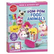 Mini Pom-Pom Food Animals di Editors of Klutz edito da Scholastic US