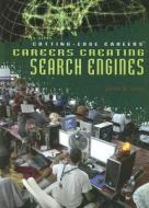 Careers Creating Search Engines di Judith Levin edito da Rosen Publishing Group