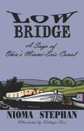 A Saga Of Ohio's Miami-erie Canal di Niaoma Stephan edito da Publishamerica