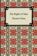 The Rights Of Man di Thomas Paine edito da Digireads.com