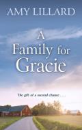 A Family for Gracie di Amy Lillard edito da THORNDIKE PR