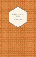 Crapy Cornelia (1909) di Henry James edito da Read Books