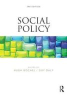 Social Policy di Hugh Bochel & Guy Daly edito da Taylor & Francis Ltd