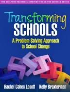 Transforming Schools di Kelly Broxterman edito da Guilford Publications