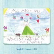 All About Me! di Tequila E Howard Ed D edito da Trafford Publishing