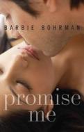 Promise Me di Barbie Bohrman edito da Amazon Publishing