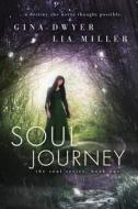 Soul Journey di Gina Dwyer edito da Createspace