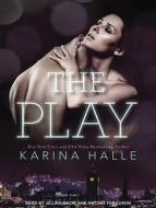 The Play di Karina Halle edito da Tantor Audio