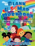 Blank Us Map Workbook: Name All 50 States (Draw and Write Activity Book for Kids) di Lunar Glow Readers edito da Createspace