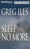 Sleep No More di Greg Iles edito da Brilliance Audio