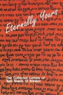 Eternally Yours - Volume 2: The Collected Letters of Reb Noson of Breslov di Reb Noson Of Breslov edito da Createspace