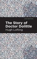 The Story of Doctor Dolittle di Hugh Lofting edito da MINT ED