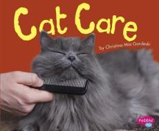 Cat Care di Christina Mia Gardeski edito da CAPSTONE PR